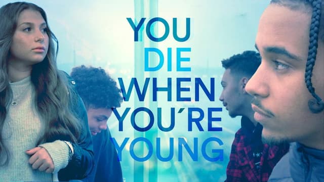 You die when you're young