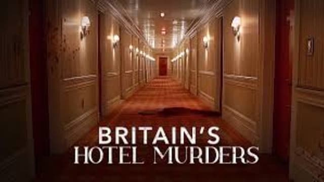 Britain's Hotel Murders