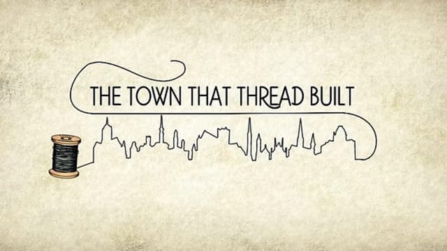 The Town That Thread Built