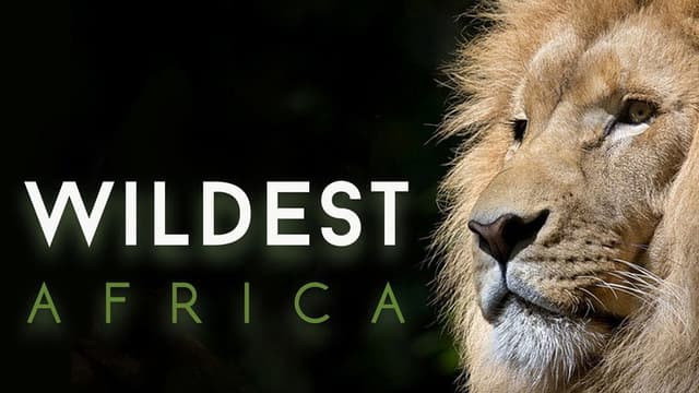 Wildest Africa