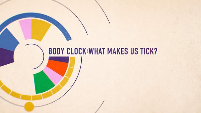 Horizon: Body Clock: What Makes Us Tick?
