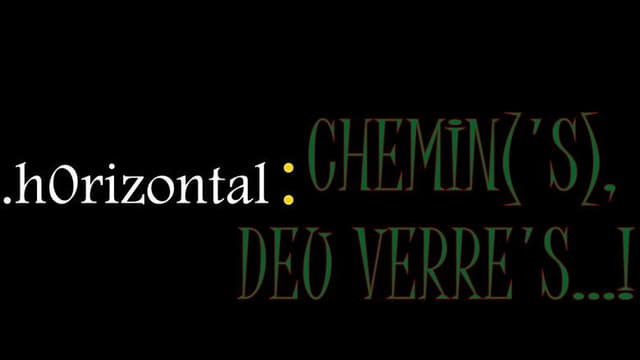 .h0rizontal : chemin('s), deu verre's...! (pays.sage)