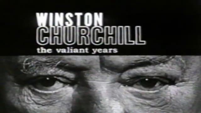 Winston Churchill: The Valiant Years