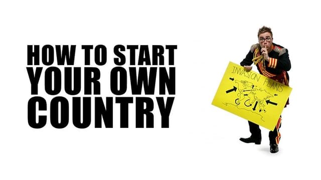 How to Start Your Own Country