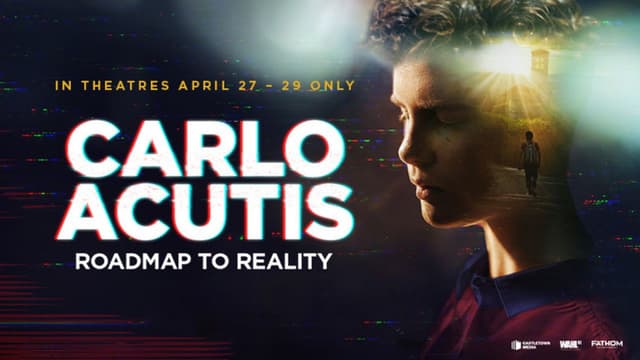 Carlo Acutis: Roadmap to Reality