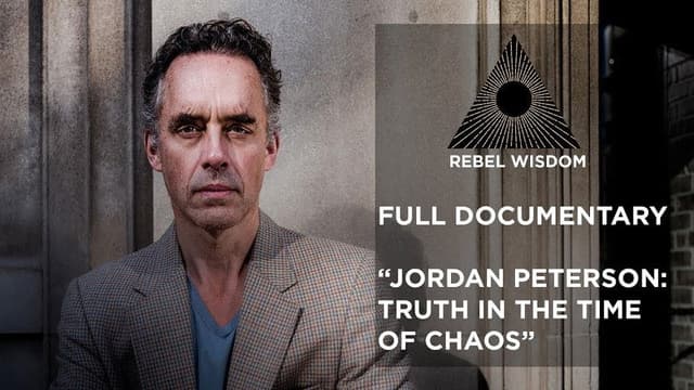 Jordan Peterson: Truth in the Time of Chaos