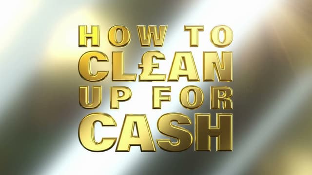 How To Clean Up For Cash