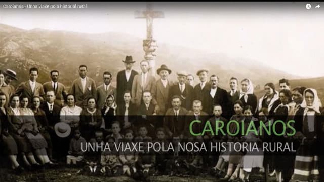 Caroianos, unha viaxe pola nosa historia rural
