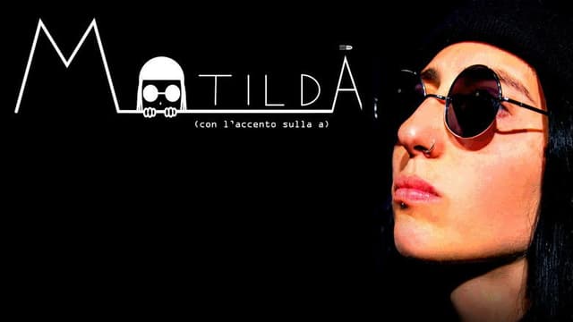 Matildà: Con L'Accento Sulla A