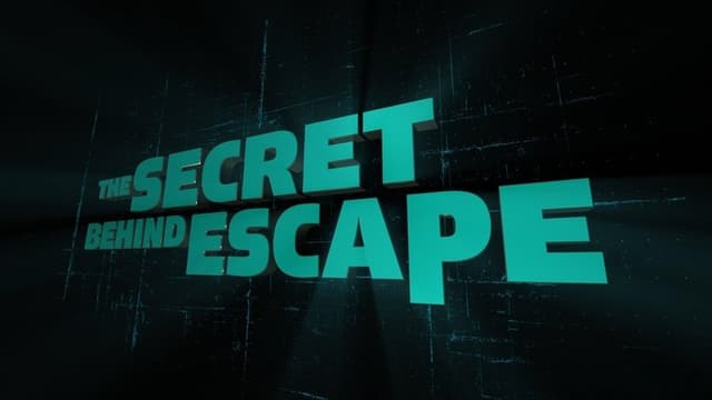 The Secret Behind Escape
