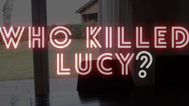 Who killed Lucy?