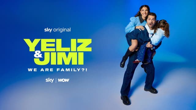 Yeliz & Jimi: We are Family?!