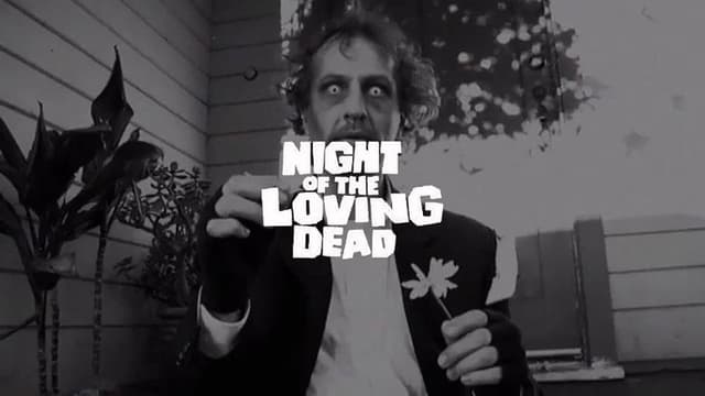Night of the Loving Dead