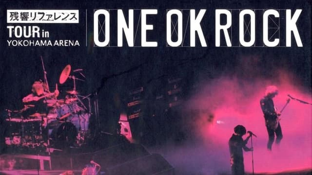 ONE OK ROCK "残響リファレンス" TOUR in YOKOHAMA ARENA
