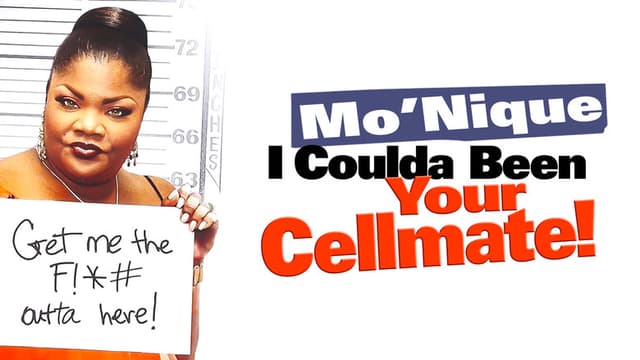 Mo'nique: I Coulda Been Your Cellmate