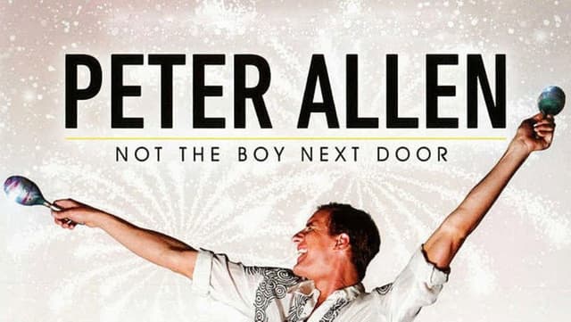 Peter Allen: Not the Boy Next Door