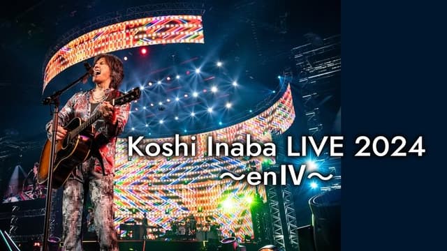 Koshi Inaba LIVE 2024 〜enIV〜