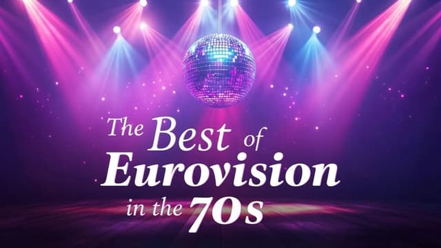 The Best of Eurovision in the 70s