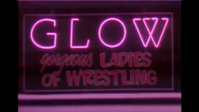 GLOW: Gorgeous Ladies of Wrestling