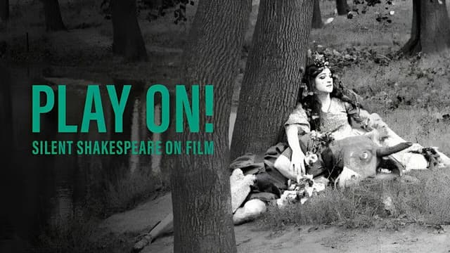 Play On!  Shakespeare in Silent Film