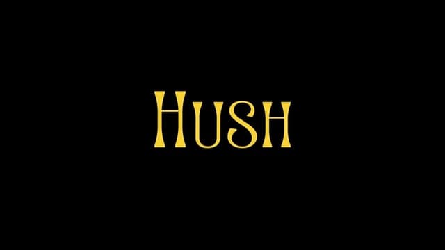 Hush
