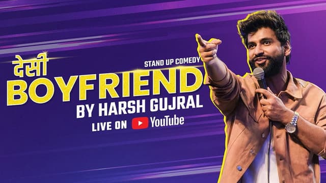 Harsh Gujral: Desi Boyfriend