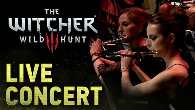 The Witcher 3: Wild Hunt - Live Concert